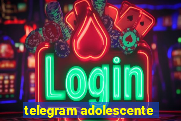 telegram adolescente